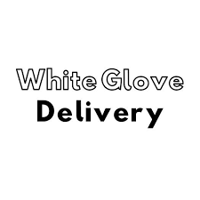 White Glove "in-home" Delivery
